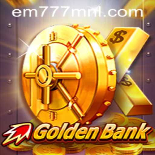 GoldenBank: The Thrilling Adventure Awaits with em777